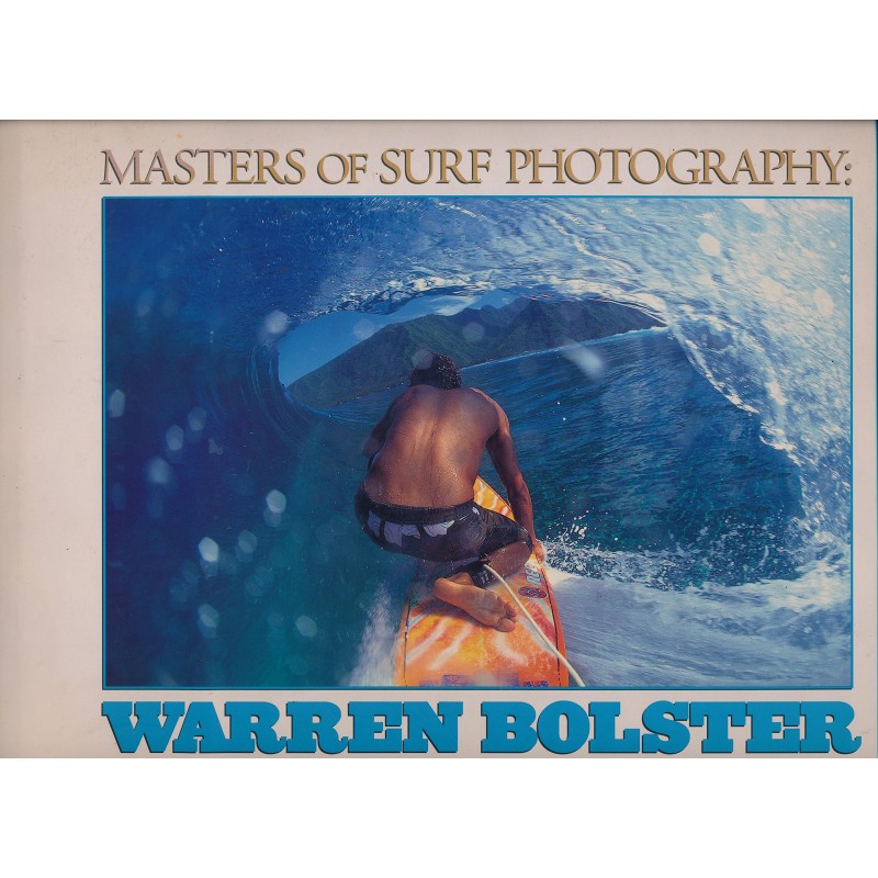 Livres de surf de Warren Bolster: Masters of Surf Photography